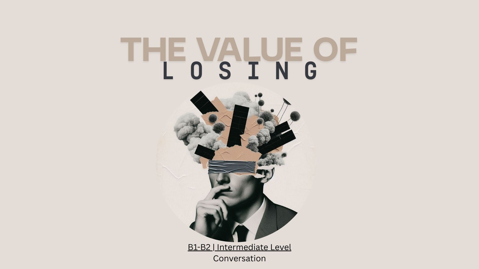 The Value of Losing